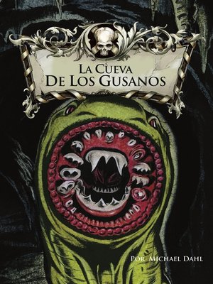 cover image of La cueva de los gusanos